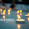 Blessed - Part Three