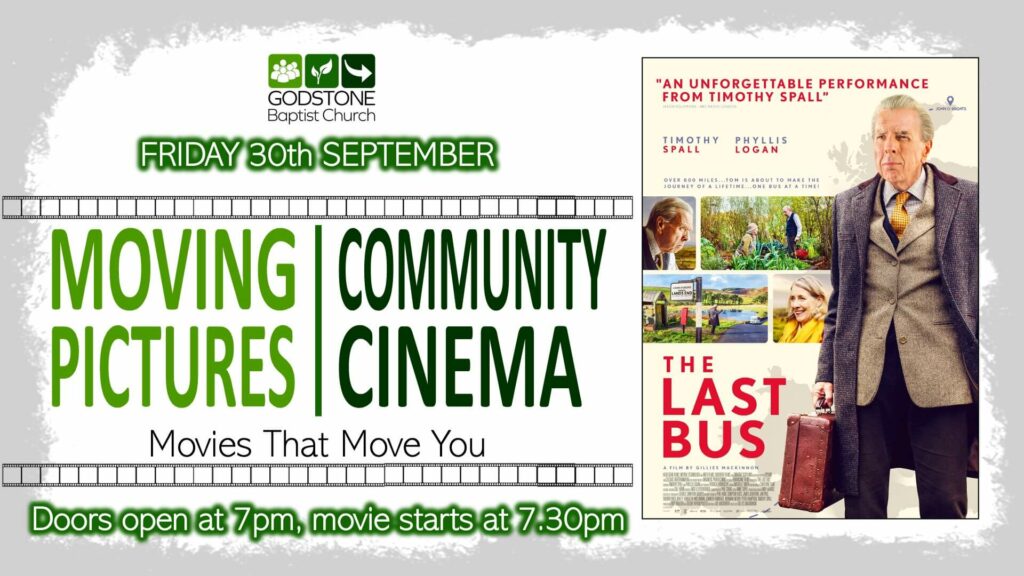 moving pictures - sept 2022 - the last bus - godstone baptist church